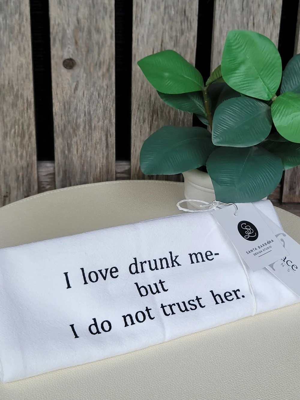 Flour Sack White Screen Print Towel - I love drunk me, but I do not trust her